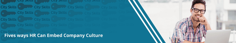 Fives ways HR Can Embed Company CultureĀ